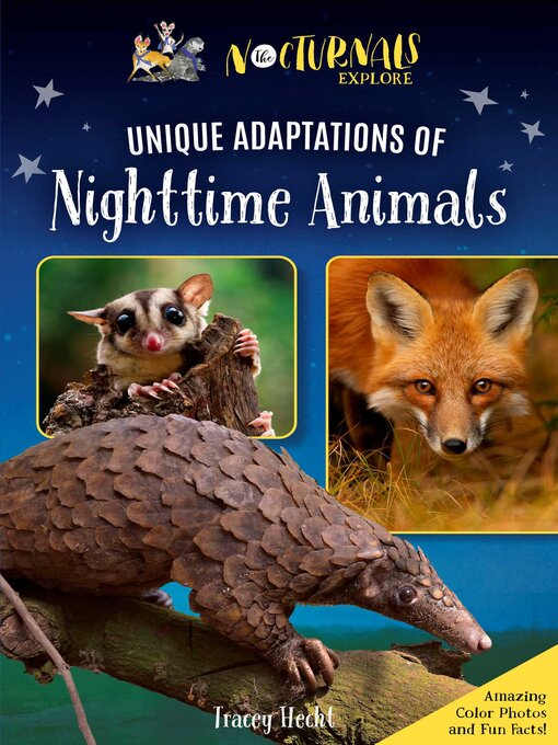 Title details for The Nocturnals Explore Unique Adaptations of Nighttime Animals by Tracey Hecht - Wait list